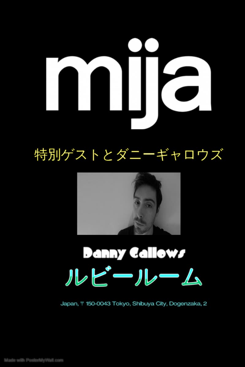 Mija, Danny Gallows - at ルビールーム (Ruby Room) - Tokyo