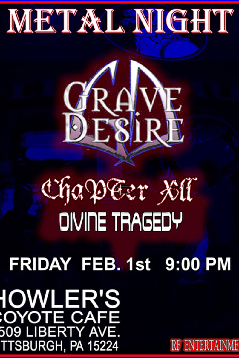 Chapter XII, Divine Tragedy, Grave Desire - at Howler's Coyote Cafe - Pittsburgh, PA - Feb 1, 2008