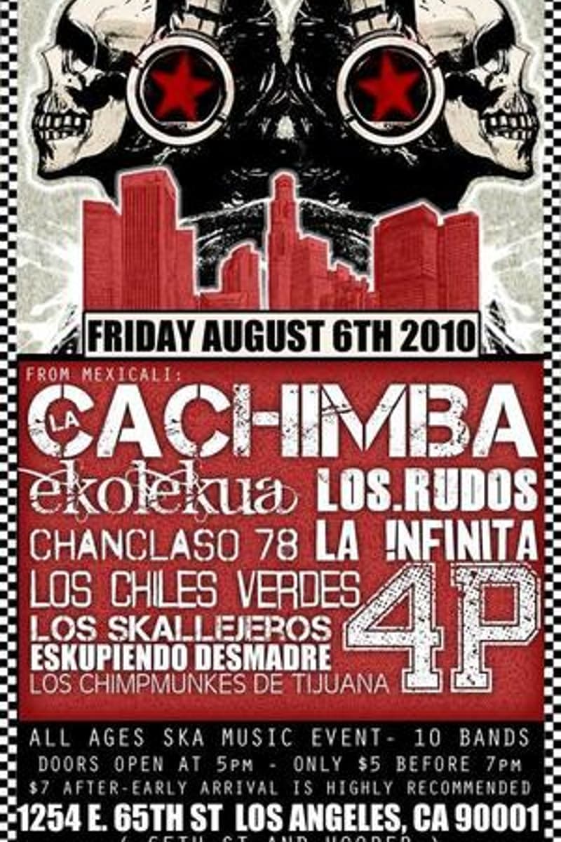 La Infinita, La Cachimba, 4P, Los Skallejeros, Eskupiendo Desmadre - Los Angeles, CA - Aug 6, 2010