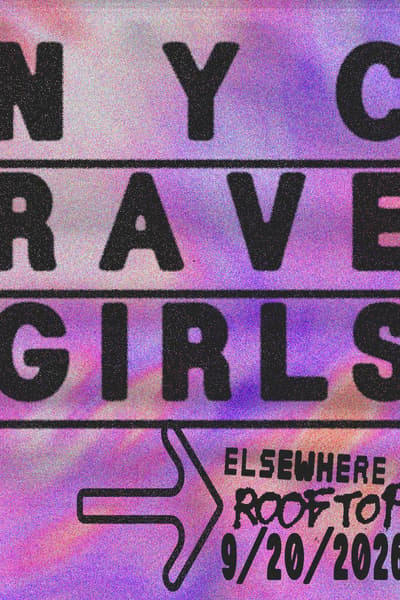 NYC RAVE GIRLS Sep 20, 2026 Brooklyn