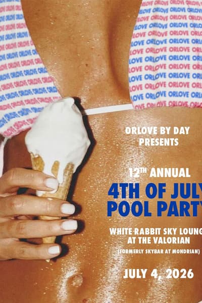 ORLOVE's Annual 4th of July Pool Party Jul 4, 2026 West Hollywood