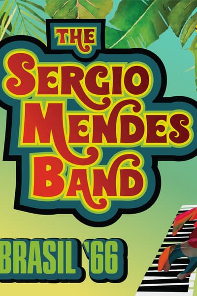 The Sergio Mendes Band Celebrating 60 Years of Brazil '66