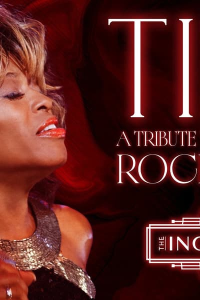 Tina The Ultimate Tribute to the Queen of Rock 'n' Roll