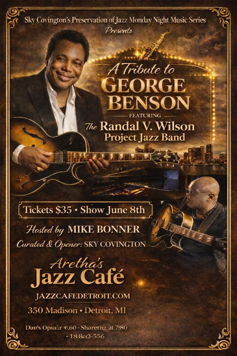 A Tribute to George Benson Featuring “Randal V. Wilson Project Jazz Band - Detroit, MI - Jun 8, 2026