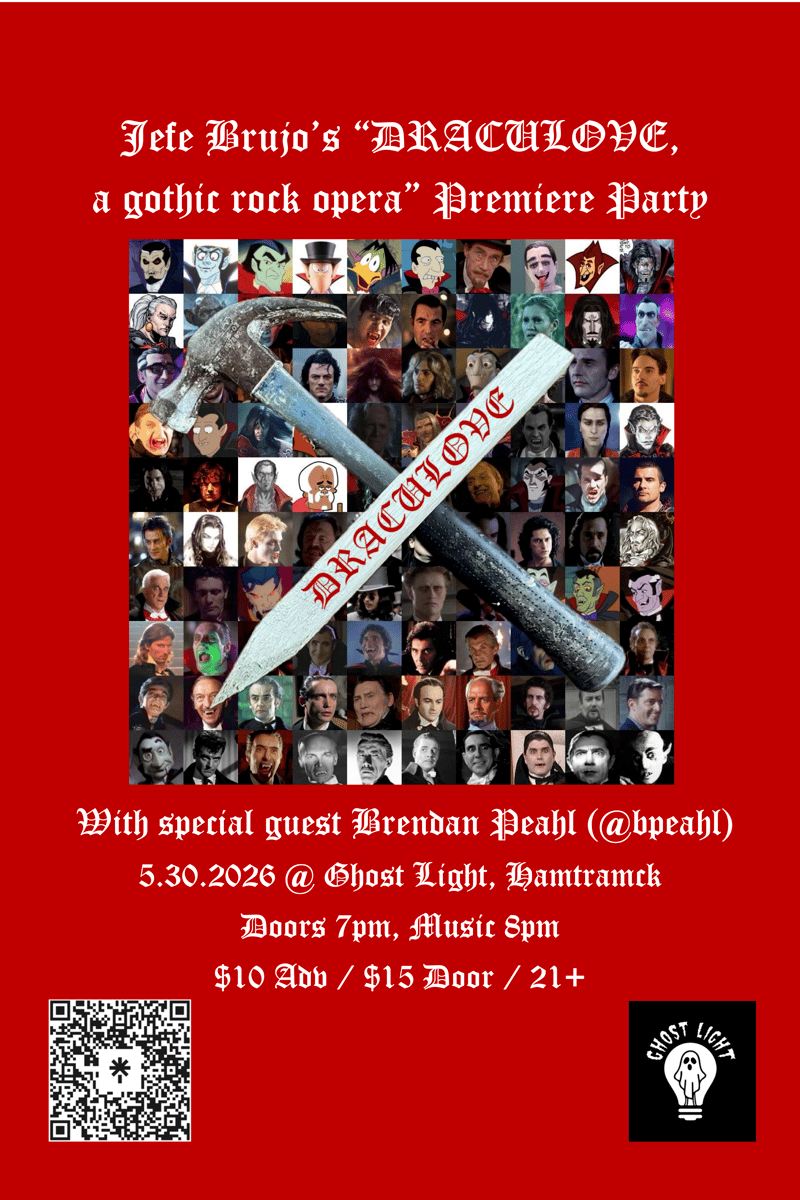Jefe Brujo's "Draculove, a gothic rock opera" Premiere Party @ Ghost Light - Hamtramck, MI - May 30, 2026