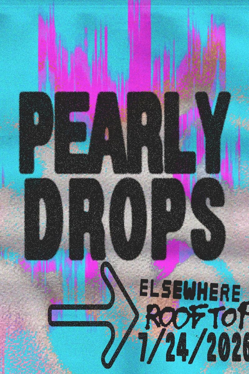 Pearly Drops - Brooklyn, NY - Jul 24, 2026