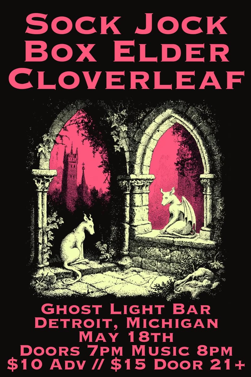 Sock Jock, Box Elder, Cloverleaf @ Ghost Light - Hamtramck, MI - May 18, 2026