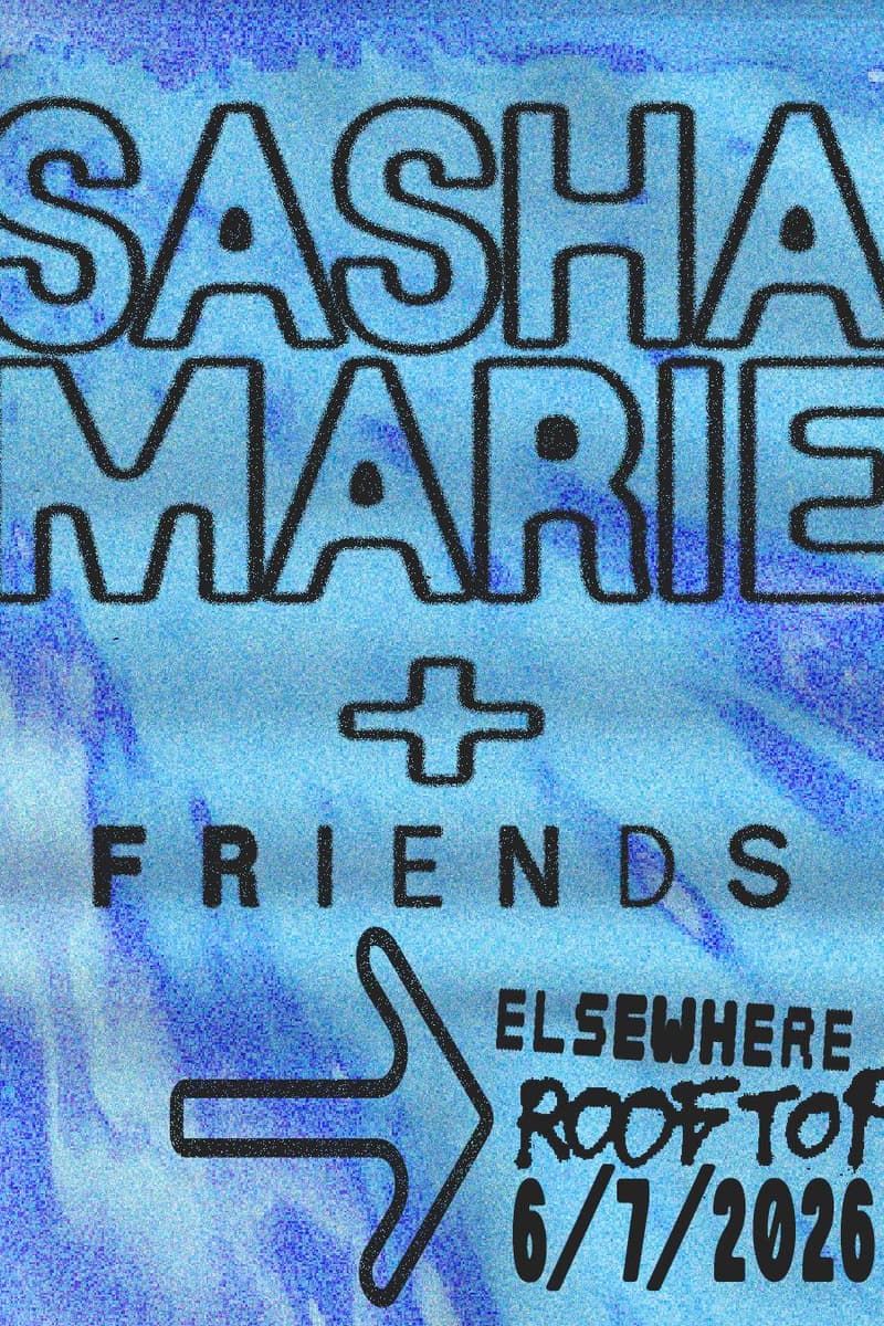 Sasha Marie + Friends - Brooklyn, NY - Jun 7, 2026