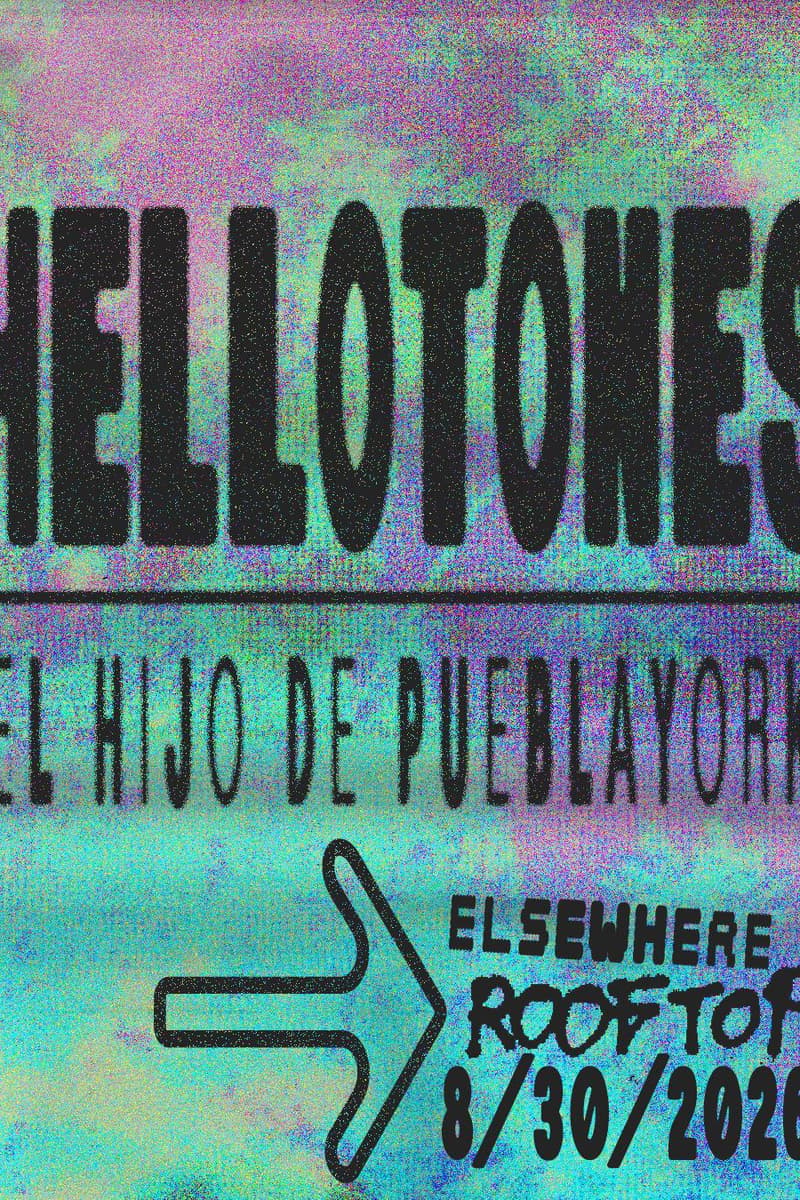 hellotones "El Hijo de PueblaYork" - Brooklyn, NY - Aug 30, 2026