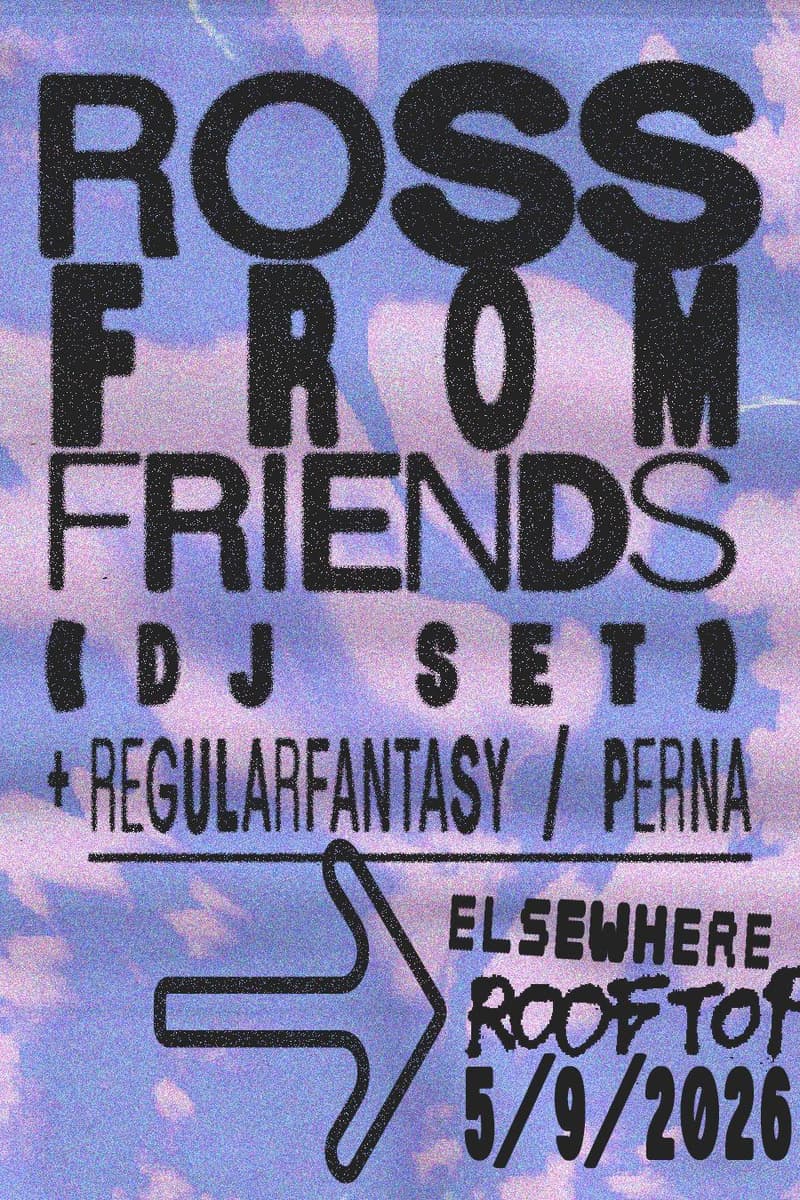 Ross From Friends (DJ Set), Regularfantasy, Perna - Brooklyn, NY - May 9, 2026