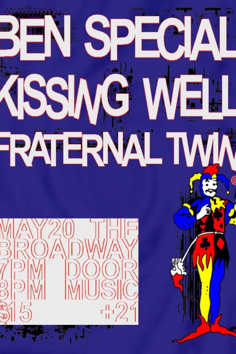 Ben Special w/ Kissing Well + Fraternal Twin - Brooklyn, NY - May 20, 2026