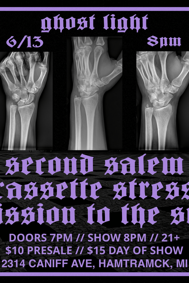 Second Salem // Cassette Stress // Mission to the Sun @ Ghost Light, Hamtra - Hamtramck, MI - Jun 13, 2026