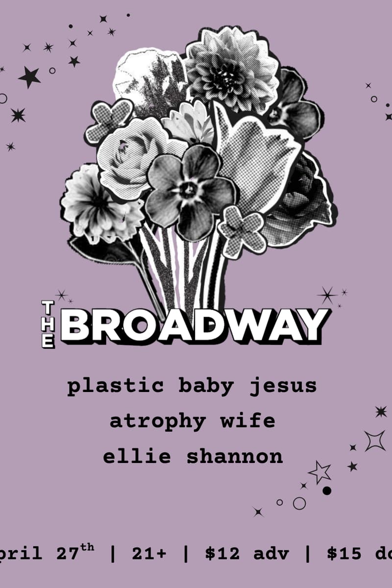 Plastic Baby Jesus w/ Atrophy Wife + Ellie Shannon - Brooklyn, NY - Apr 27, 2026