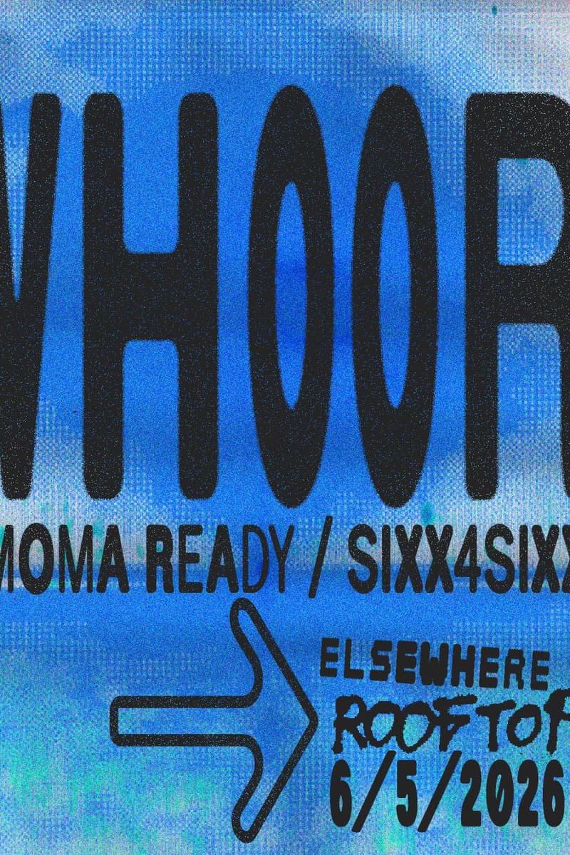VHOOR, MoMA Ready, sixx4sixx - Brooklyn, NY - Jun 5, 2026