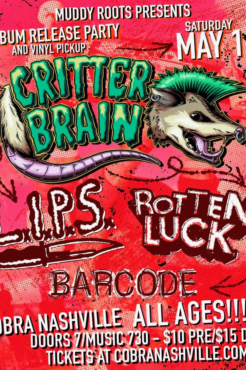 Venue: CritterBrain | L.I.P.S. | Rotten Luck | Barcode - Nashville, TN - May 16, 2026