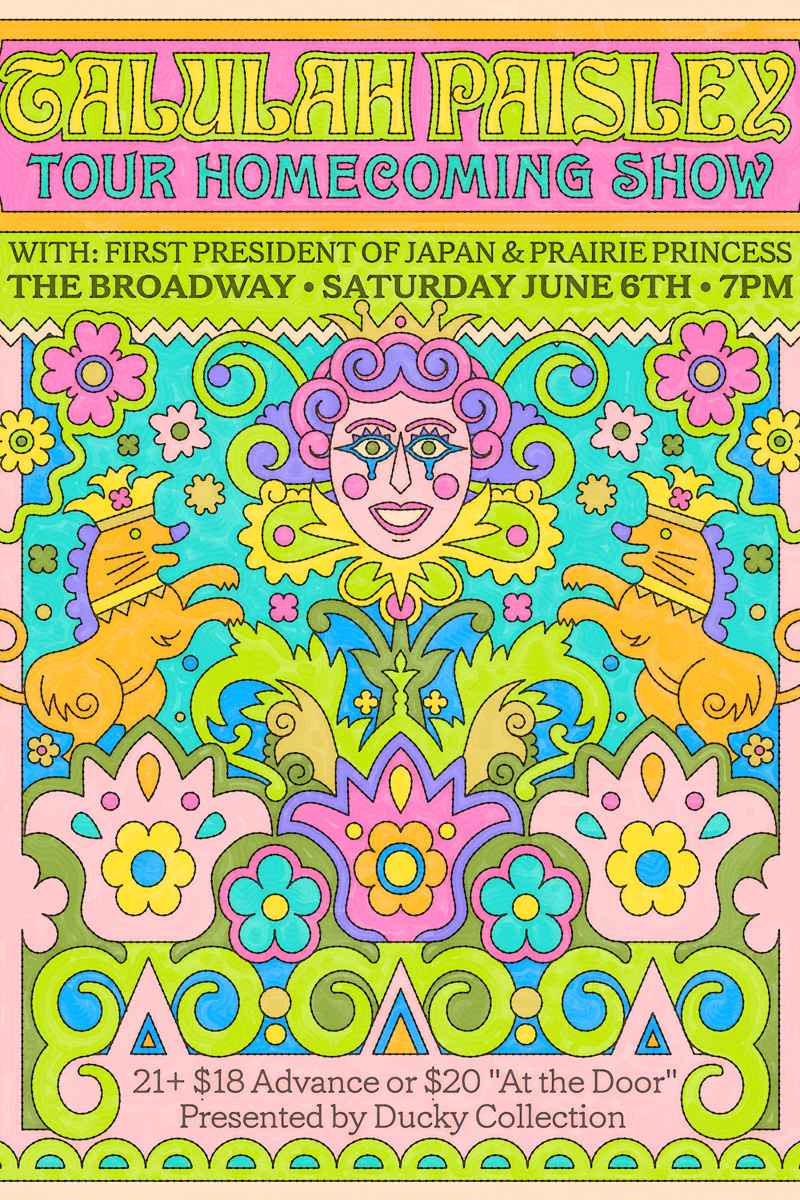 Talulah Paisley w/ First President of Japan + Prairie Princess - Brooklyn, NY - Jun 6, 2026