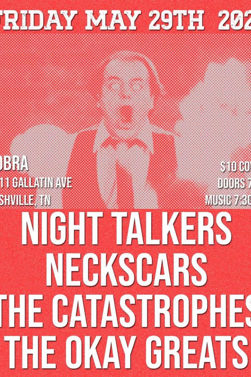 Venue: Night Talkers | Neckscars | the Catastrophes | the Okay Greats - Nashville, TN - May 29, 2026