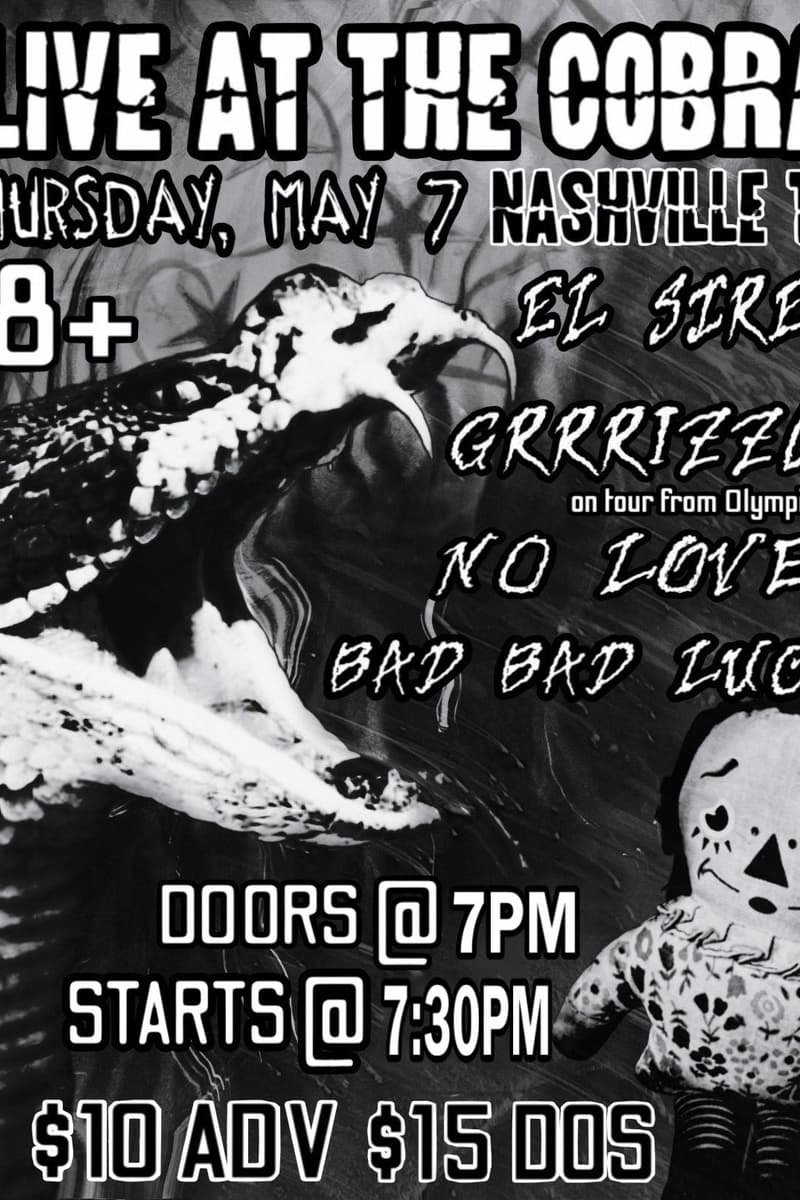 Venue: BAD BAD LUCK | No Loves | Grrrizzly | El Siren - Nashville, TN - May 7, 2026