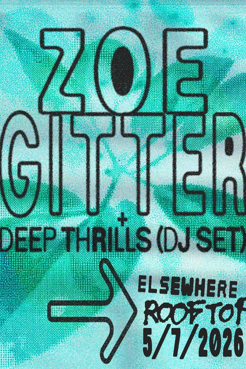 Zoe Gitter, Deep Thrills (DJ Set) - Brooklyn, NY - May 7, 2026